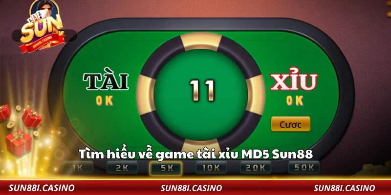 Tìm hiểu về game tài xỉu MD5 Sun88